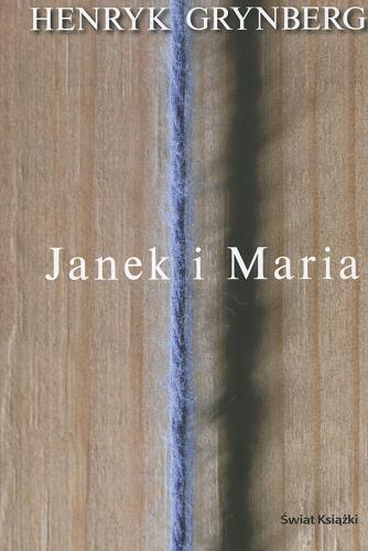 Okładka książki Janek i Maria / Henryk Grynberg.