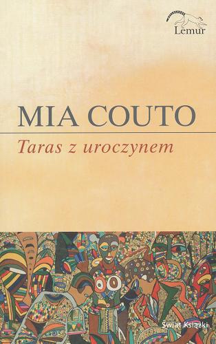 Okładka książki Taras z uroczynem / Mia Couto ; z portugal. przeł. Elżbieta Milewska.