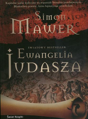 Okładka książki Ewangelia Judasza / Simon Mawer ; z ang. przeł. Janusz Margański.