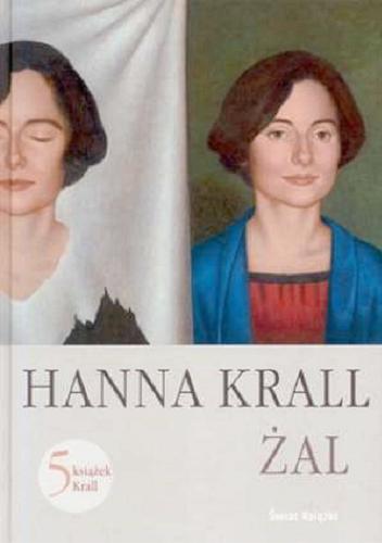 Okładka książki Żal / Hanna Krall ; posł. Ryszard Kapuściński.