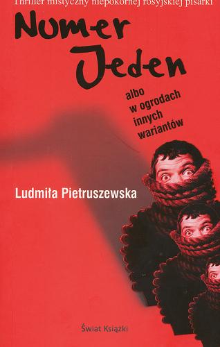 Okładka książki Numer Jeden albo w ogrodach innych wariantów / Ludmiła Pietruszewska ; z ros. przeł. Jerzy Czech.