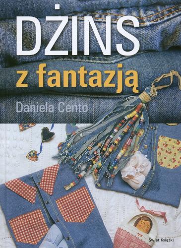 Okładka książki Dżins z fantazją /  Daniela Cento ; z wł. przeł. Anna T. Kowalewska.