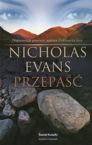 Okładka książki Przepaść / Nicholas Evans ; z ang. przeł. Jacek Manicki.