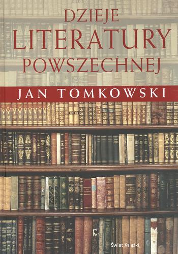 Okładka książki Dzieje literatury powszechnej / Jan Tomkowski.