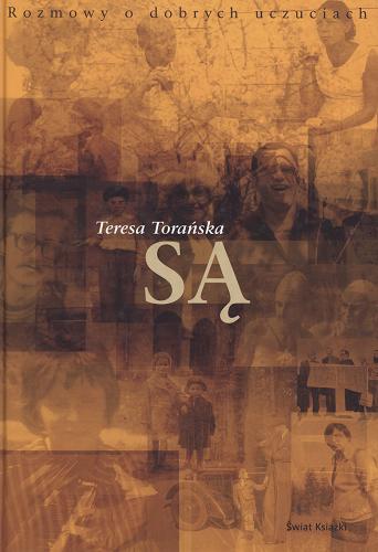 Okładka książki Są :  rozmowy o dobrych uczuciach / Teresa Torańska.
