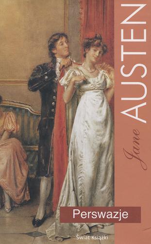 Okładka książki Perswazje / Jane Austen ; z anielskiego przełożyła Anna Przedpełska-Trzeciakowska.