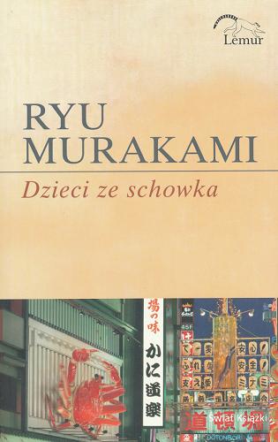 Okładka książki Dzieci ze schowka / Ryu Murakami ; z japońskiego przełożyła Małgorzata Dutka.