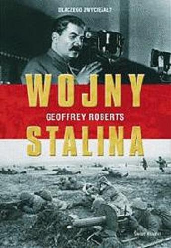Okładka książki  Wojny Stalina : od drugiej wojny światowej do zimnej wojny 1939-1953  1