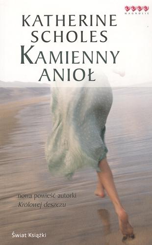 Okładka książki Kamienny anioł /  Katherine Scholes ; tł. Ewa T Szyler.