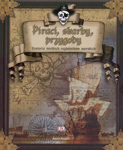 Okładka książki  Piraci, skarby, przygody : [historie wielkich rozbójników morskich]  2