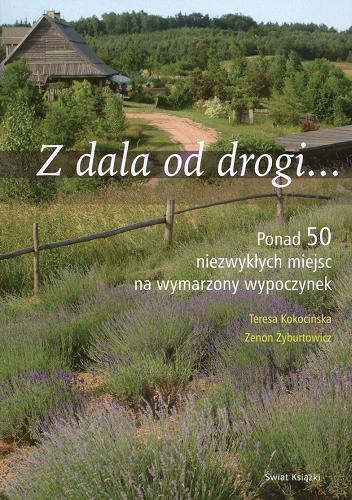 Okładka książki  Z dala od drogi... : ponad 50 niezwykłych miejsc na wymarzony wypoczynek  7