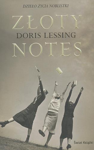 Okładka książki Złoty notes / Doris Lessing ; z angielskiego przełożył Bohdan Maliborski.