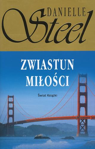 Okładka książki Zwiastun miłości / Danielle Steel ; przełożyła z angielskiego Maria Grabska-Ryńska.