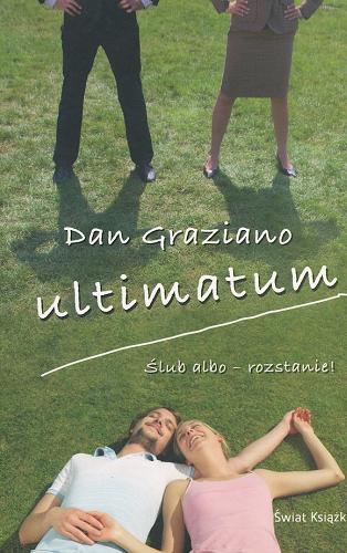 Okładka książki Ultimatum  : ślub albo - rozstanie! / Dan Graziano; przeł. z ang. Krystyna Chmiel