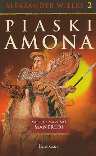 Okładka książki Piaski Amona / Valerio Massimo Manfredi ; z wł. przeł. Hanna Borkowska.