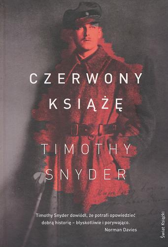 Okładka książki Czerwony Książę / Timothy Snyder ; z ang. przeł. Maciej Antosiewicz.