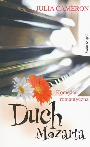 Okładka książki Duch Mozarta / Julia Cameron ; z ang. przeł. Magdalena Słysz.