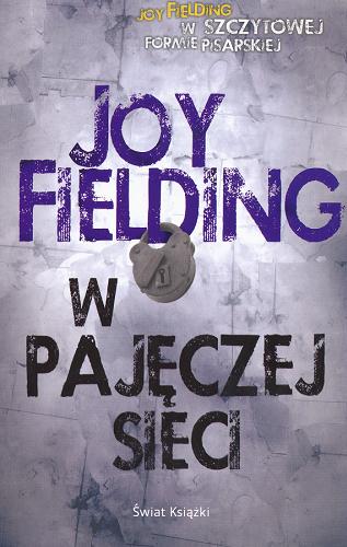 Okładka książki W pajęczej sieci / Joy Fielding ; z angielskiego przełożyła Anna Zielińska.