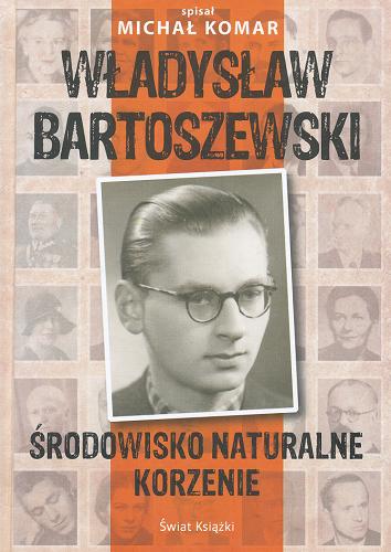 Okładka książki Środowisko naturalne, korzenie / Władysław Bartoszewski ; spisał Michał Komar.