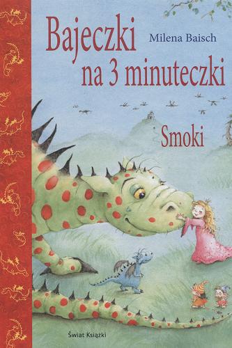 Okładka książki Bajeczki na 3 minuteczki : smoki / Milena Baisch ; il. Stefanie Dahle ; z niem. przeł. Jolanta Zubek.