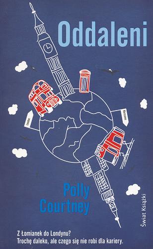 Okładka książki Oddaleni / Polly Courtney ; z ang. przeł. Jan Kraśko.