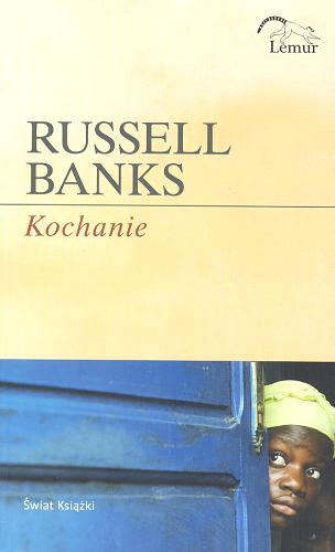 Okładka książki Kochanie / Russell Banks ; z ang. przeł. Paweł Lipszyc.