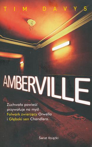 Okładka książki Amberville / Tim Davys ; ze szwedz. przeł. Elżbieta Ptaszyńska-Sadowska.