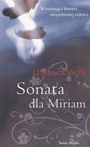 Okładka książki Sonata dla Miriam / Linda Olsson ; z ang. przeł. Janusz Margański.