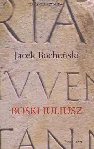 Okładka książki Boski Juliusz / Jacek Bocheński.