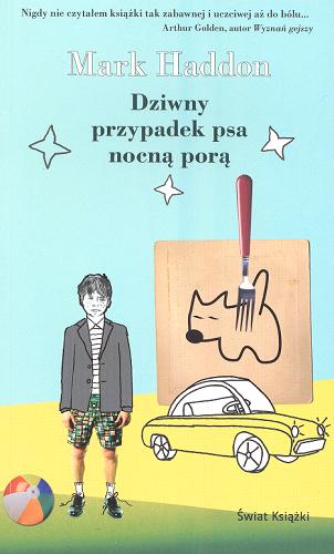 Okładka książki Dziwny przypadek psa nocną porą /  Mark Haddon ; z ang. przeł. Małgorzata Grabowska.