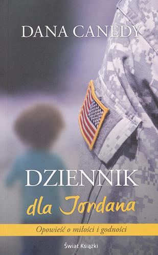 Okładka książki Dziennik dla Jordana / Dana Canedy ; z ang. przeł. Krzysztof Puławski.