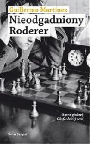 Okładka książki Nieodgadniony Roderer / Guillermo Martínez ; z hiszpańskiego przełożyła Teresa Tomczyńska.