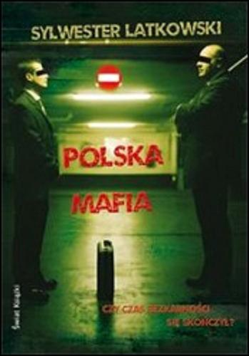 Okładka książki Polska mafia / Sylwester Latkowski.