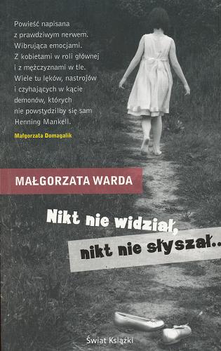 Okładka książki Nikt nie widział, nikt nie słyszał... / Małgorzata Warda.