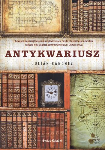 Okładka książki Antykwariusz / Julián Sánchez ; przeł. z hiszp. Teresa Tomczyńska.