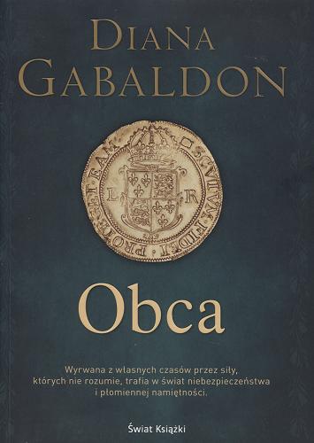 Okładka książki Obca / Diana Gabaldon ; z ang. przeł. Maciejka Mazan.