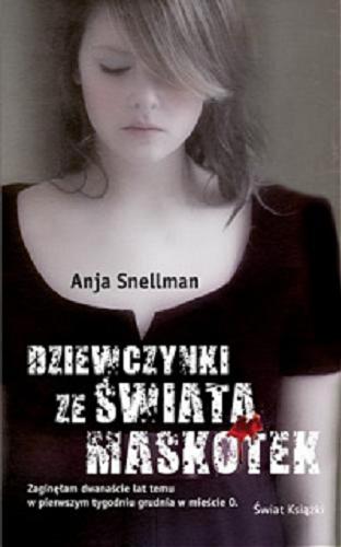 Okładka książki Dziewczynki ze świata maskotek / Anja Snellman ; z fińskiego przełożył Sebastian Musielak.