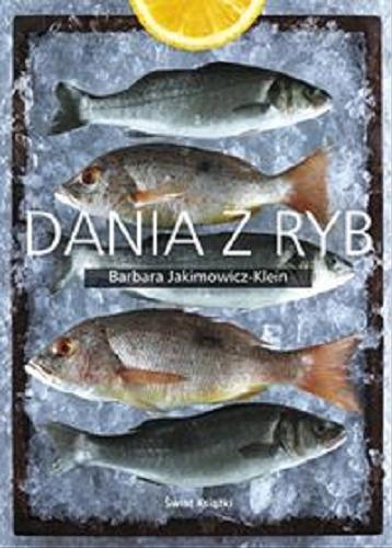 Okładka książki Dania z ryb / Barbara Jakimowicz-Klein.