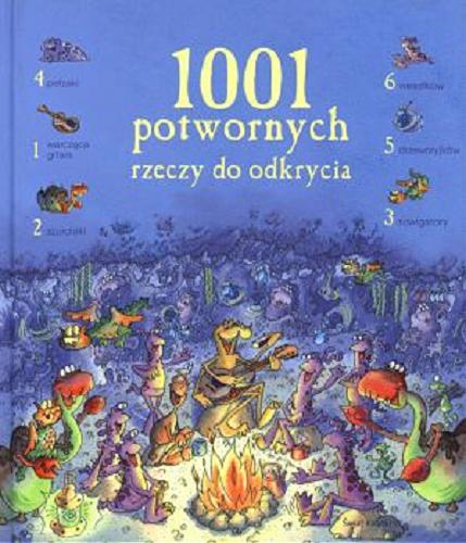 Okładka książki 1001 potwornych rzeczy do odkrycia / Gillian Doherty ; il. Teri Gower ; z ang. przeł. Katarzyna Brzezińska.