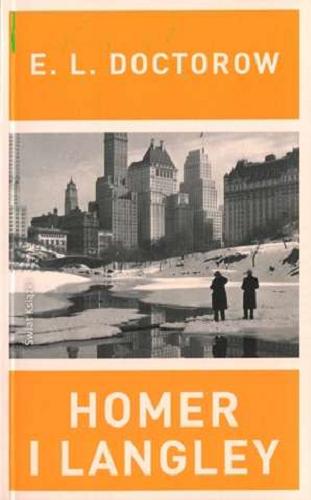 Okładka książki Homer i Langley / E. L. Doctorow ; z ang. przeł. Krzysztof Puławski.
