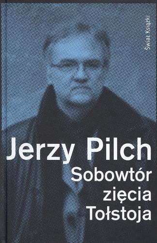 Okładka książki Sobowtór zięcia Tołstoja / Jerzy Pilch.