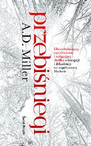 Okładka książki Przebiśniegi / A. D. Miller ; z angielskiego przełożył Jan Kraśko.