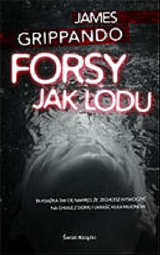 Okładka książki Forsy jak lodu / James Grippando ; z ang. przeł. Jan Kraśko.