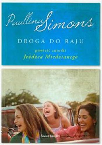 Okładka książki Droga do raju / Paullina Simons ; z ang. przeł. Katarzyna Malita.