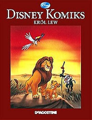 Okładka książki Król lew / Disney ; redakcja: Katarzyna Beliniak, Wojciech Tyszka ; tłumaczenie z języka włoskiego Wojciech Tyszka.