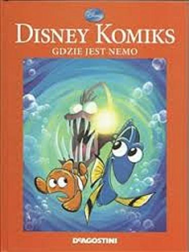 Okładka książki Gdzie jest Nemo / Tłumaczenie z języka włoskiego Wojciech Tyszka ; Disney, Pixar.