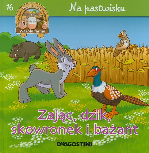 Okładka książki Zając, dzik, skowronek i bażant / Tłumaczenie z angielskiego Wojciech Tyszka.