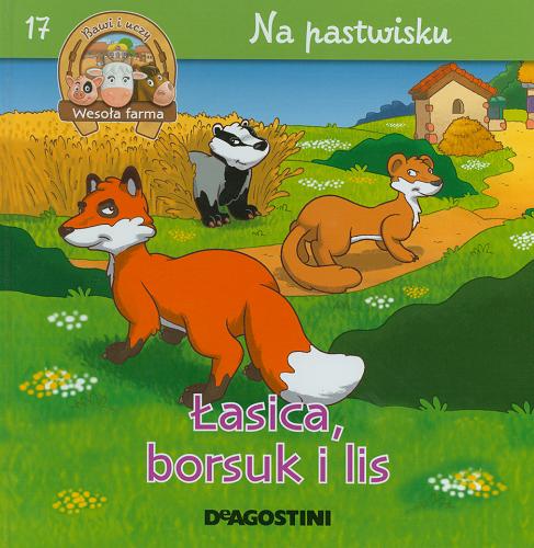 Okładka książki  Łasica, borsuk i lis  7