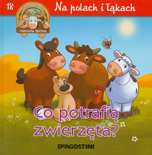 Okładka książki Co potrafią zwierzęta / Tłumaczenie Wojciech Tyszka.