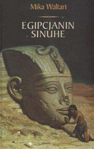 Okładka książki Egipcjanin Sinuhe / Mika Waltari ; przeł. Zygmunt Łanowski.